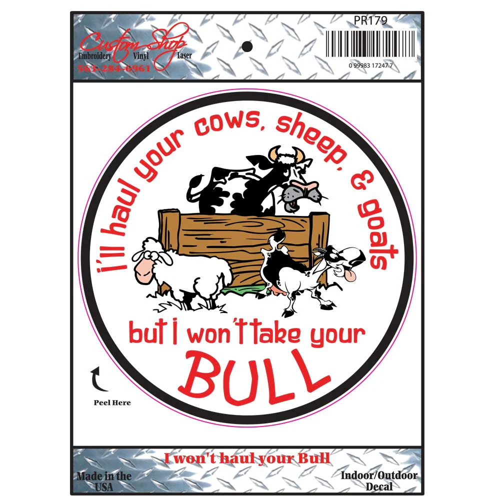 I Won't Haul Your Bull Decal
