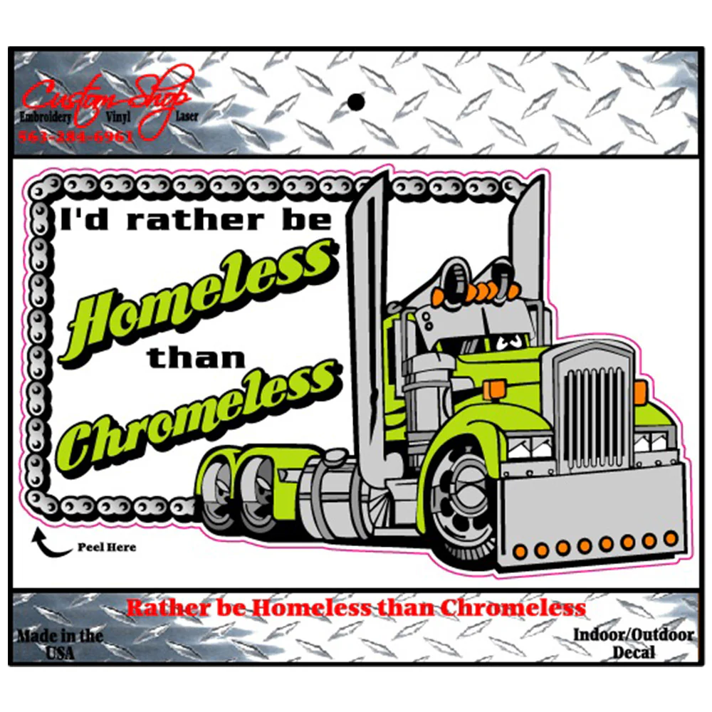 I'd Rather Be Homeless Than Chromeless Decal
