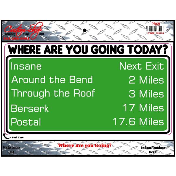 Where Are You Going Today? Vinyl Decal